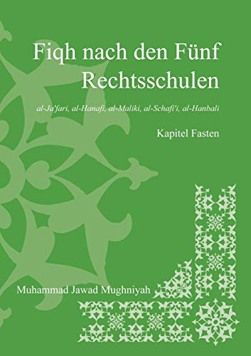 Fiqh Nach Den Fnf Rechtsschulen - das Fasten [Paperback]