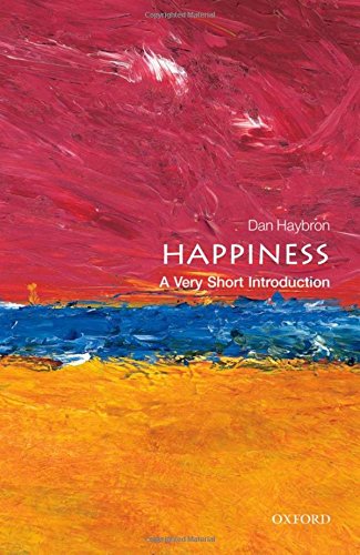 Happiness A Very Short Introduction [Paperback]