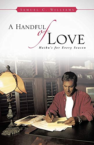 Handful of Love  Haiku's for Every Season [Paperback]