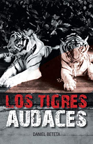 Los Tigres Audaces [Paperback]
