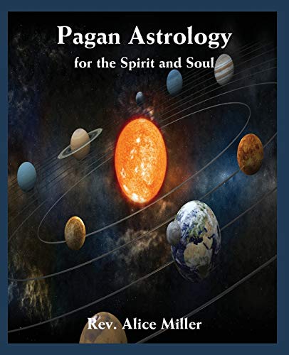 Pagan Astrology For The Spirit And Soul [Paperback]