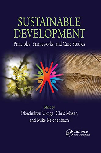 Sustainable Development Principles, Frameworks, and Case Studies [Paperback]