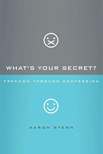 What's Your Secret  Freedom Through Confession [Paperback]
