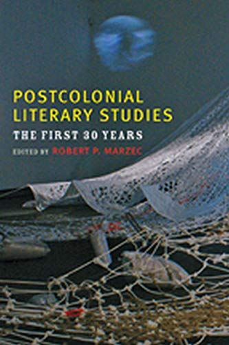 Postcolonial Literary Studies The First Thirty Years [Paperback]