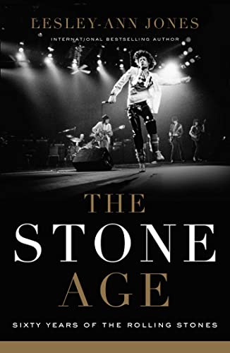 The Stone Age Sixty Years of The Rolling Stones [Hardcover]