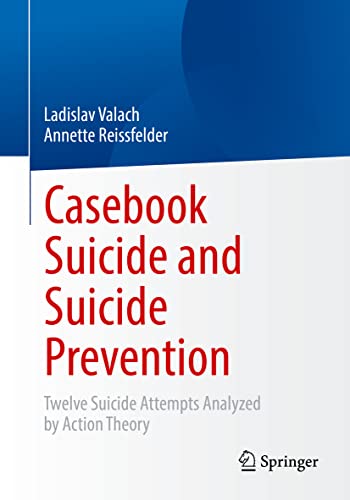 Casebook Suicide and Suicide Prevention Twelve Suicide Attempts Analyzed by Act [Paperback]