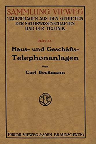 Haus- und Geschfts-Telephonanlagen Eine kurzgefate Belehrung fr alle, die si [Paperback]