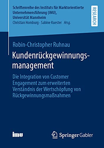 Kundenrckgewinnungsmanagement Die Integration von Customer Engagement zum erwe [Paperback]