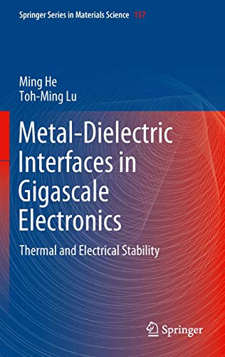 Metal-Dielectric Interfaces in Gigascale Electronics Thermal and Electrical Sta [Hardcover]