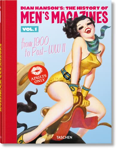 Dian Hansons The History of Mens Magazines. Vol. 1 From 1900 to Post-WWII [Hardcover]