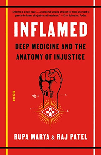 Inflamed Deep Medicine and the Anatomy of Injustice [Paperback]