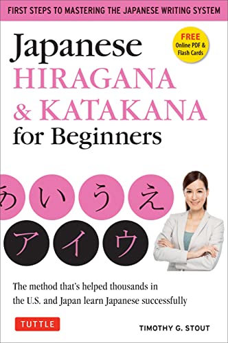 Japanese Hiragana & Katakana for Beginners First Steps to Mastering the Jap [Paperback]