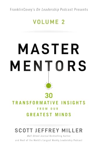 Master Mentors Volume 2 30 Transformative Insights from Our Greatest Minds [Paperback]
