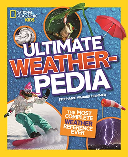 National Geographic Kids Ultimate Weatherpedia The most complete weather refere [Hardcover]