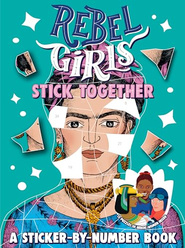 Rebel Girls Stick Together A Sticker-by-Number Book [Paperback]