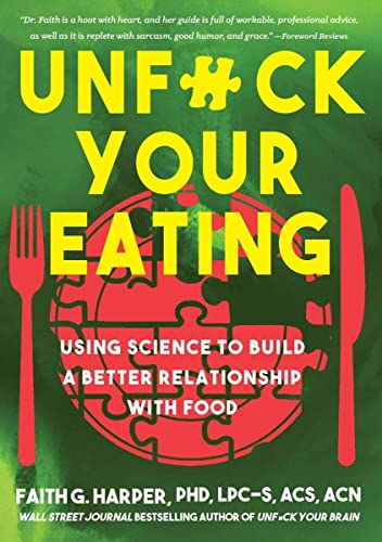 Unfuck Your Eating                       [TRADE PAPER         ]