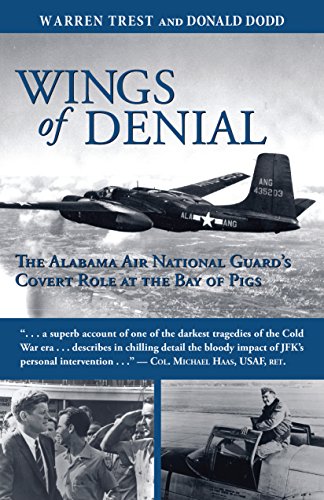 Wings of Denial The Alabama Air National Guard&8217s Covert Role at the Bay o [Paperback]