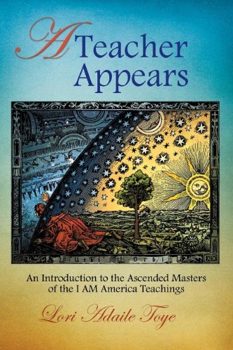 A Teacher Appears An Introduction To The Ascended Masters Of The I Am America T [Paperback]