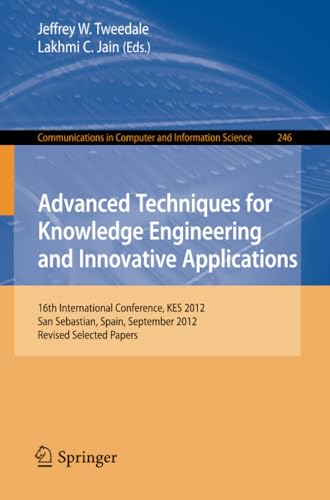 Advanced Techniques for Knowledge Engineering and Innovative Applications 16th  [Paperback]