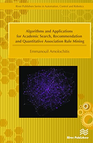 Algorithms and Applications for Academic Search, Recommendation and Quantitative [Hardcover]