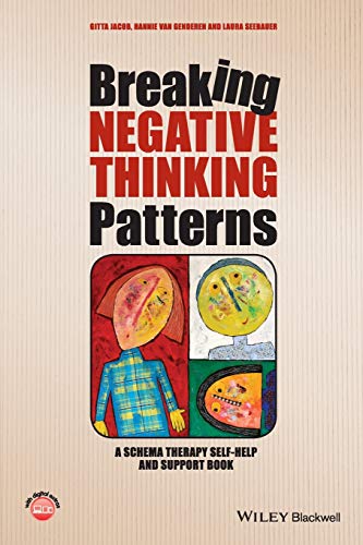 Breaking Negative Thinking Patterns A Schema Therapy Self-Help and Support Book [Paperback]