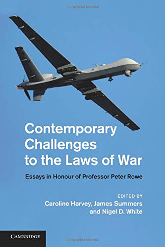 Contemporary Challenges to the Laws of War Essays in Honour of Professor Peter  [Paperback]