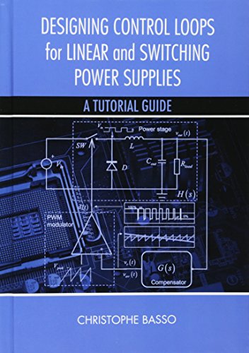 Designing Control Loops For Linear And Switching Power Supplies A Tutorial Guid [Hardcover]