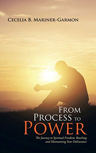 From Process To Power The Journey To Spiritual Freedom Reaching And Maintainin [Hardcover]