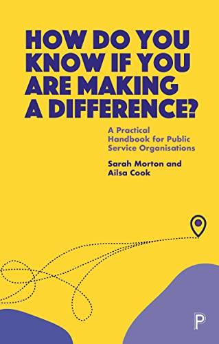 How Do You Know If You Are Making a Difference A Practical Handbook for Public [Paperback]