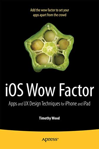 iOS Wow Factor UX Design Techniques for iPhone and iPad [Paperback]