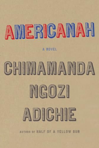 Americanah A novel [Hardcover]