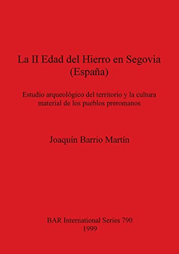 La II Edad del Hierro en Segovia (Espana) [Paperback]