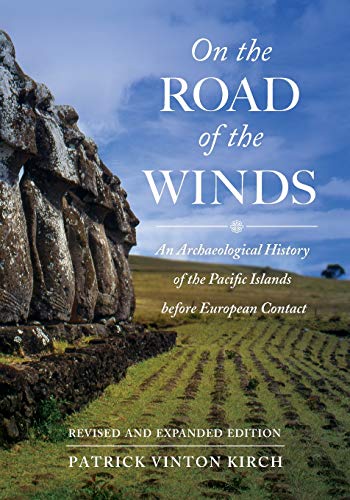 On the Road of the Winds An Archaeological History of the Pacific Islands befor [Paperback]