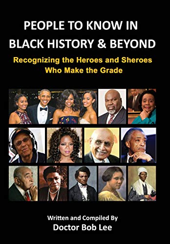 People to Know in Black History & Beyond  Recognizing the Heroes and Sheroes Wh [Hardcover]