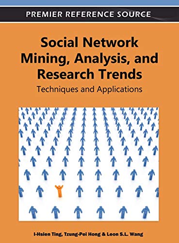 Social Network Mining, Analysis and Research Trends Techniques and Applications [Hardcover]