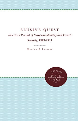 The Elusive Quest America's Pursuit Of European Stability And French Security,  [Paperback]