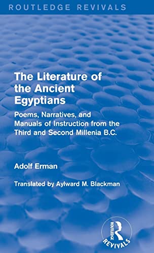 The Literature of the Ancient Egyptians Poems, Narratives, and Manuals of Instr [Hardcover]