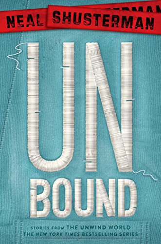 UnBound Stories from the Unwind World [Paperback]