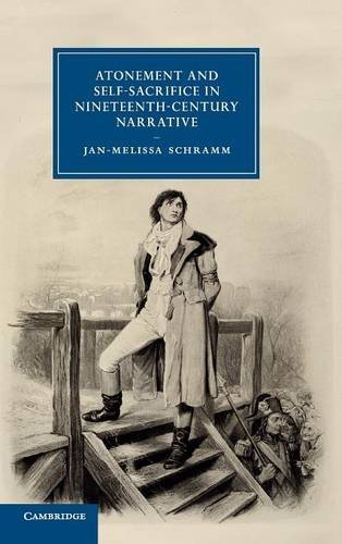 Atonement and Self-Sacrifice in Nineteenth-Century Narrative [Hardcover]