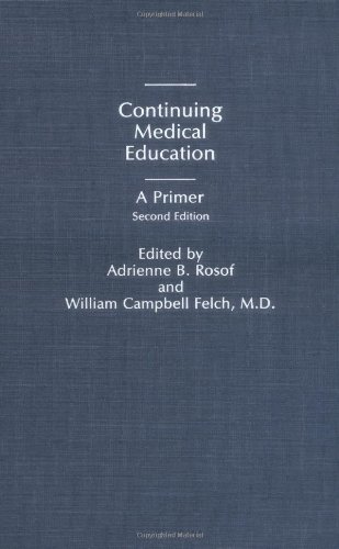 Continuing Medical Education A Primer, 2nd Edition [Hardcover]