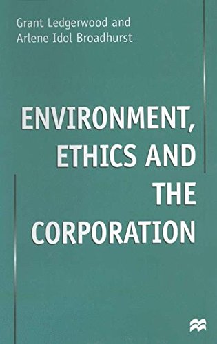 Enviroment, Ethics and the Corporation [Hardcover]