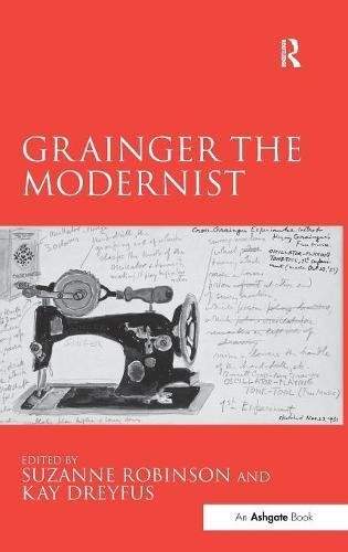 Grainger the Modernist [Hardcover]