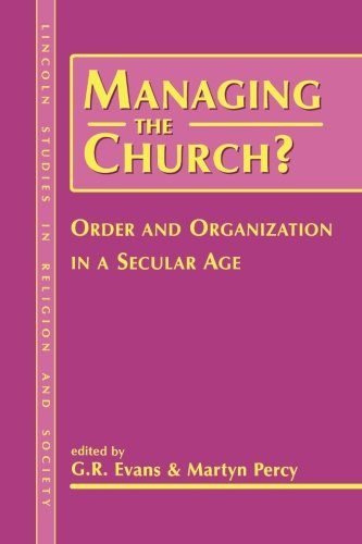 Managing the Church Order and Organization in a Secular Age [Hardcover]