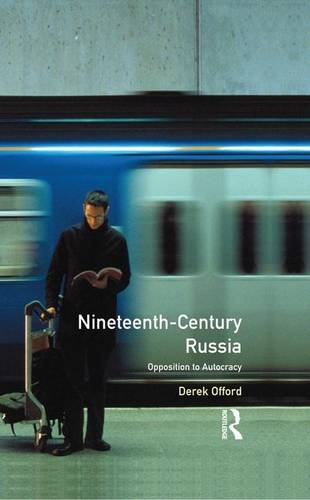 Nineteenth-Century Russia Opposition to Autocracy [Hardcover]