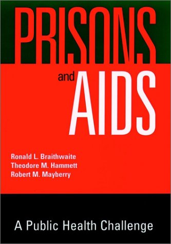 Prisons and AIDS A Public Health Challenge [Hardcover]