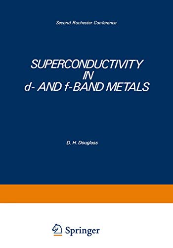 Superconductivity in d- and f-Band Metals Second Rochester Conference [Paperback]