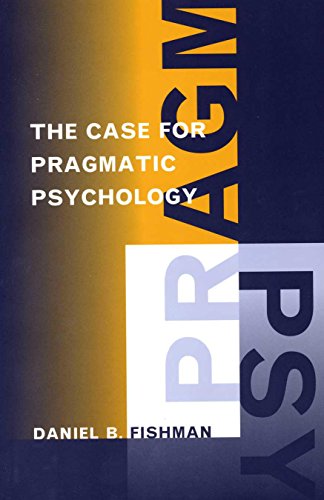 The Case for Pragmatic Psychology [Hardcover]