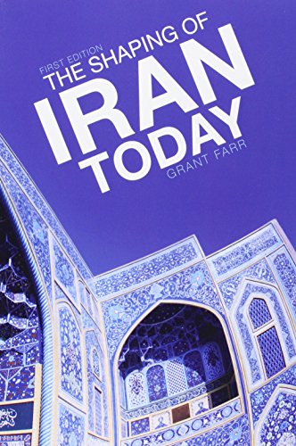 The Shaping Of Iran Today [Paperback]