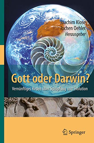 Gott oder Darwin Vernnftiges Reden ber Schpfung und Evolution [Hardcover]