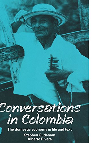 Conversations in Colombia The Domestic Economy in Life and Text [Paperback]